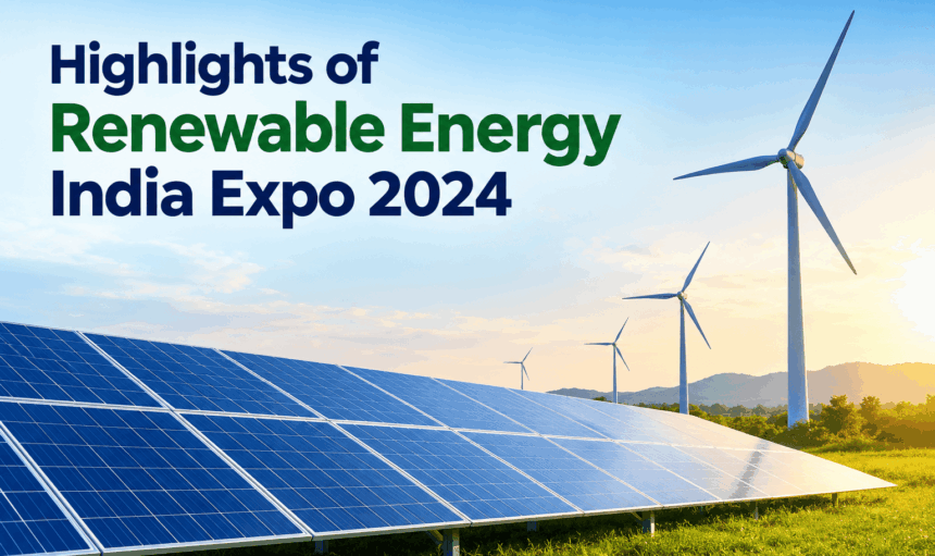 Highlights of Renewable Energy India Expo 2024