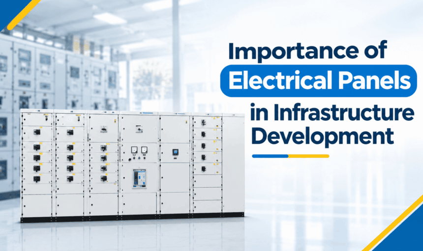 Importance of Electrical Panels in Infrastructure Development