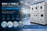 800V LT Panels for Pharmaceutical Cleanrooms: GMP-Compliant Power Distribution Design